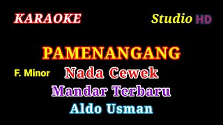 Download lagu PAMENANGANG KARAOKE // NADA CEWEK // MANDAR TERBARU // ALDO USMAN mp3 Download lagu PAMENANGANG KARAOKE // NADA CEWEK // MANDAR TERBARU // ALDO USMAN mp3