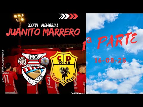 U.D. Las Zocas vs C.D. San Miguel (1ª parte). Trofeo Juanito Marrero. 16-08-25