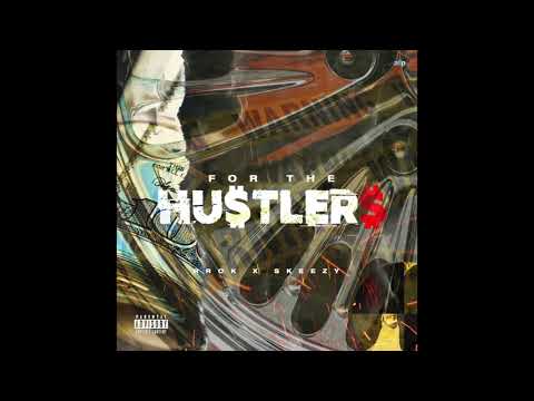 Rrok ft Skeezy - For The Hustlers