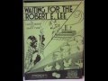 Dolly Connolly - Waiting For The Robert E. Lee 1912 Ragtime Jazz Vaudeville Songs