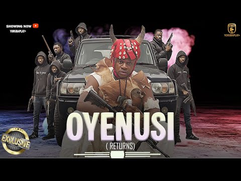 OYENUSI RETURNS | ODUNLADE ADEKOLA | ITELE D ICON | KELVIN IKEDUBA | LATEST NEW RELEASE YORUBA MOVIE