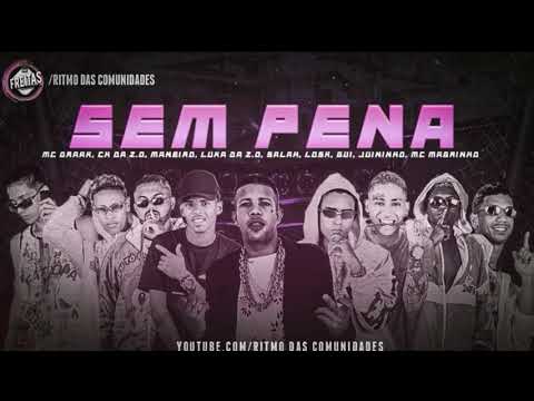 MC DRAAK CH DA Z.O MANEIRO LUKA DA Z.O SALAH, LOSK, GUI, JUININHO, MC MAGRINHO - SEM PENA - DJ CHAPA