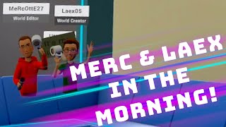Ep. 1 Merc &amp; Laex in the Morning! (Facebook Horizon)