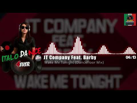 JT Company Feat. Barby  - Wake Me Tonight (Dancefloor Mix)
