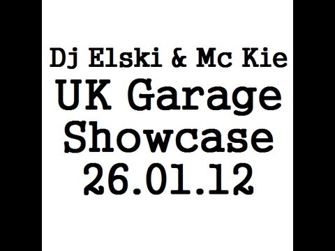 Dj Elski & Mc Kie UK Garage Showcase 26.01.12