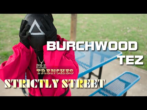 Burchwood Tez - Legend Has It | SLIM's TRENCHES Strictly Street Performance