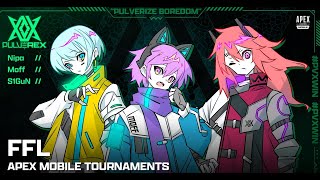 【APEXモバイル】FFLAPEXmobile season1 本戦DAY4 現在総合2位【ApexMobile】【PULVEREX】