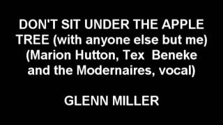 Don&#39;t Sit Under The Apple Tree (With Anyone Else But Me) - Glenn Miller