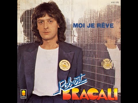 Robert Bracali - Moi, je rêve (1981)