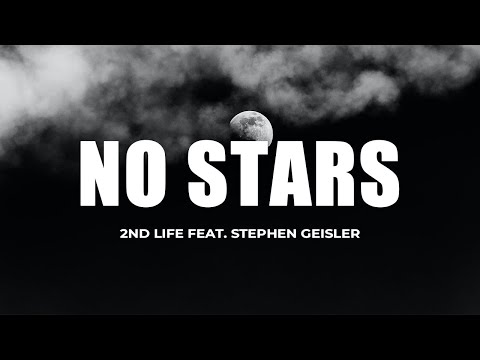 2nd Life - No Stars (Lyric Video) feat. Stephen Geisler