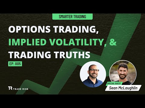 Sean McLaughlin — Options trading, implied volatility, & trading truths