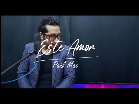 Este amor - Paúl Max 🔴 (En vivo)