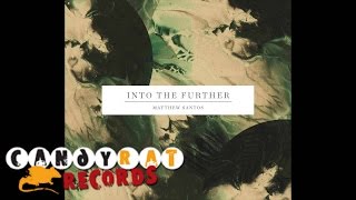Matthew Santos - Into the Further (Full CD Audio)