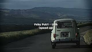 Download lagu Feby Putri Usik speed up... mp3
