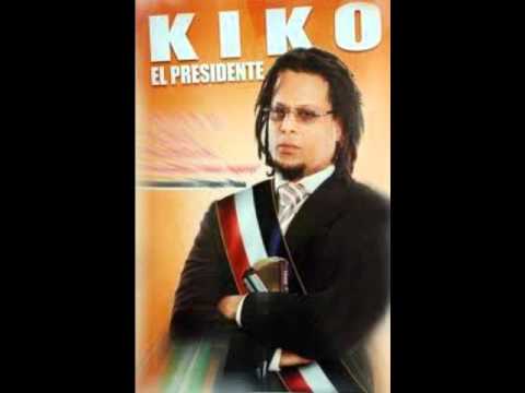 Kiko El Presidente Pa Su Casa !! Por El Centro