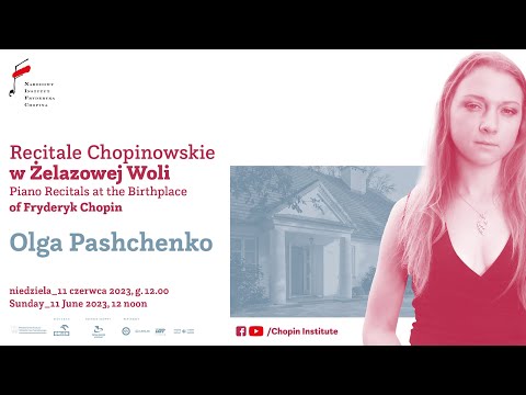 Sunday Chopin Recitals in Żelazowa Wola | Olga Pashchenko