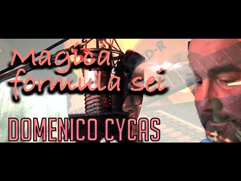 Domenico Cycas| Magica formula sei (Video ufficiale)