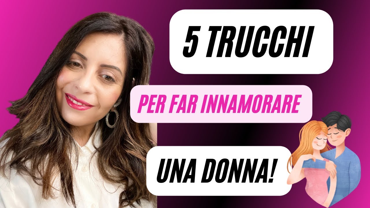 5 trucchi per far innamorare una donna! #amore
