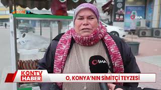 O, Konya'nın simitçi teyzesi
