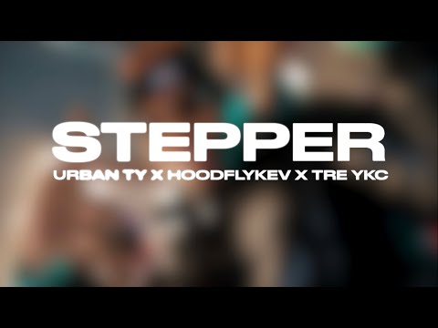 Urban Ty X Hoodflykev X Tre YKC - Steppa ( Official Video )