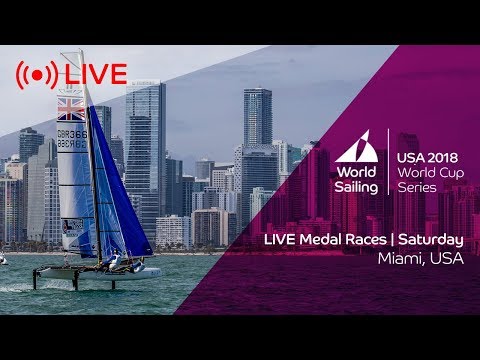 LIVE | Sailing's World Cup Series Miami | Medal Races | Saturday 27 January 2018