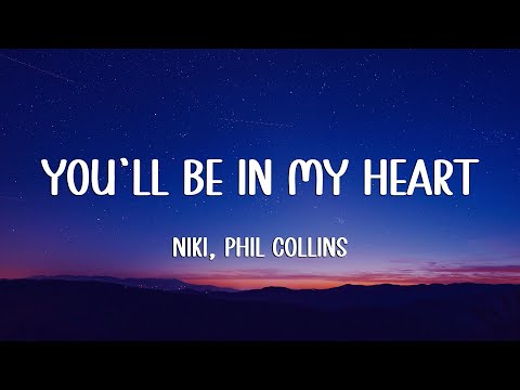 NIKI - You'll Be in My Heart (Lyrics) ft. Phil Collins