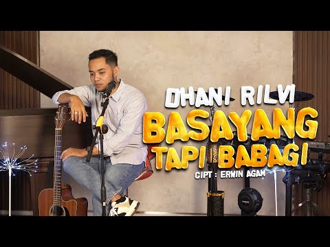 Dhani Rilvi - Basayang Tapi Babagi (Official Music Video) | New Acoustic Version