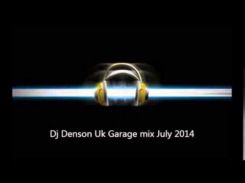 Dj Denson Garage mix July 2014