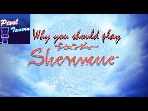 Why you should play: Shenmue