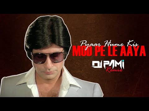 Pyar Hame Kis Mod Pe Le Aaya Remix Dj Pami Sydney | Kishore Kumar | Satte Pe satta