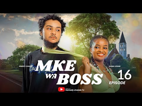 MKE WA BOSS {EP 16}