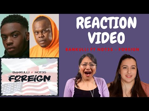 Just Vibes Reaction / Bankulli ft Not3s - Foreign *OFFICIAL MUSIC VIDEO*