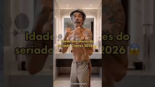 Idade dos atores do seriado Chaves 2026 😱
