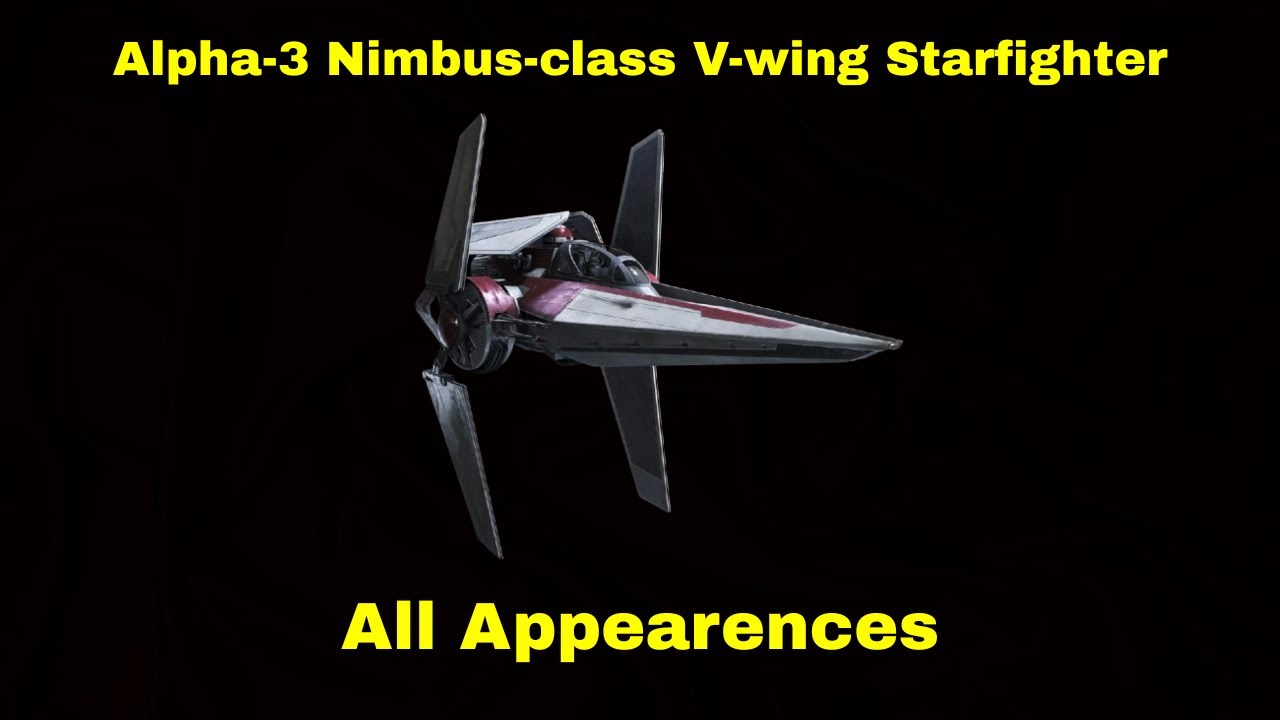 Alpha-3 Nimbus-class V-wing Starfighter | All Appearances