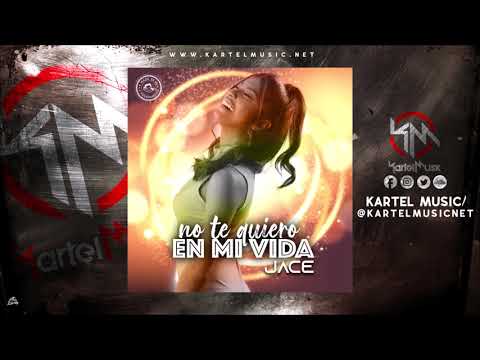 Jace Lopez - No Te Quiero En Mi Vida (Audio Oficial)