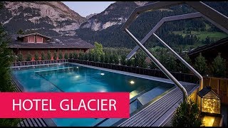 HOTEL GLACIER - SWITZERLAND, GRINDELWALD