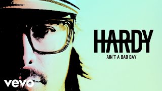 HARDY - AIN&#39;T A BAD DAY (Audio Only)