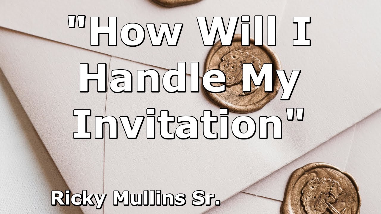 How Will I Handle My Invitation
