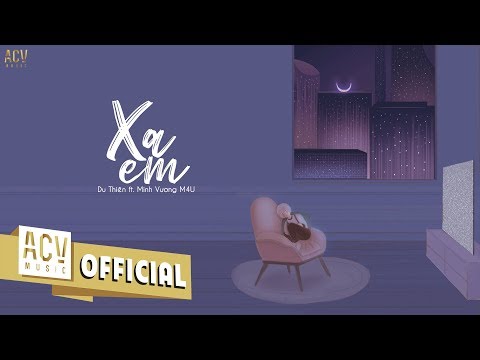 Xa Em - Du Thiên ft. Minh Vương M4U, Thanh Hưng | MV LYRICS