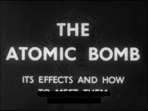 The Atomic Bomb  Its Effects And How To Meet Them (1952) UK Civil Defence Film