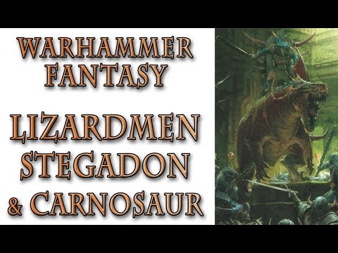 Warhammer Fantasy Lore - Stegadon and Carnosaur, Lizardmen Lore