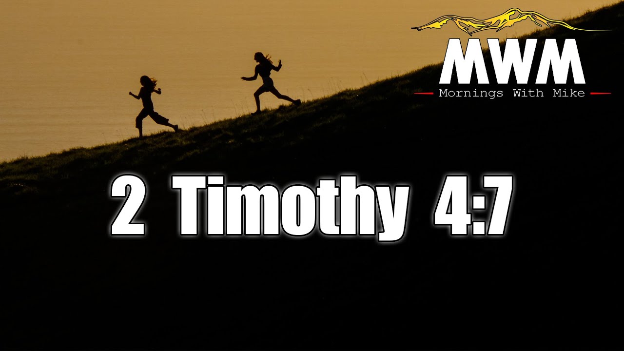 Fight The Good Fight | 2 Timothy 4:7 | Mornings With Mike #MWM