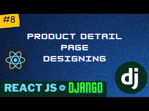 Product Detail Page Designing | Django React Series | PT - 8 thumbnail