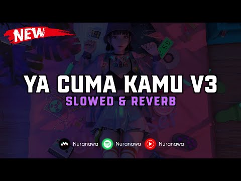 DJ Ya Cuma Kamu V3 ( Slowed & Reverb ) 🎧