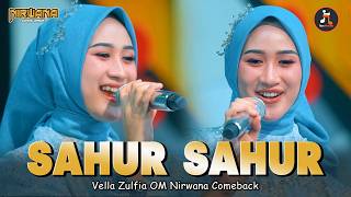 Download lagu SAHUR SAHUR - Vella Zulfia OM NIRWANA COMEBACK mp3