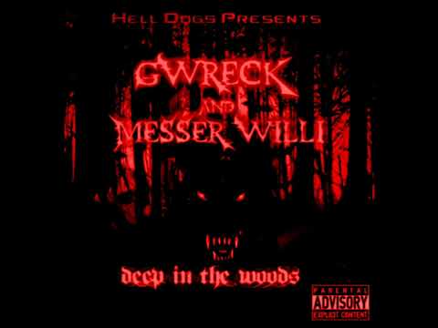 Deep In The Woods - hell dogs - messer willi, gwreck, seer & da evilist (Slowed Versión)