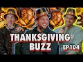 Thanksgiving BUZZ With Marknormand Sammorril Sal Vulcano Chris D Hey Babe EP 104