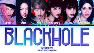 Download lagu IVE (아이브) 'Blackhole' (Color Coded Lyrics) mp3