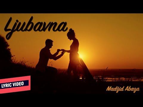 ® MADŽID ABAZA - LJUBAVNA (Official Lyric Video)