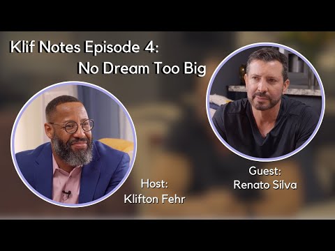 Klif Notes Episode 4: No Dream Too Big